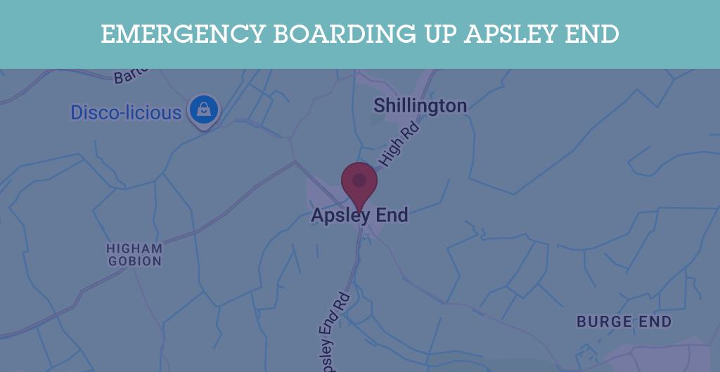 Emergency Boarding Up Services in Apsley End - SG5