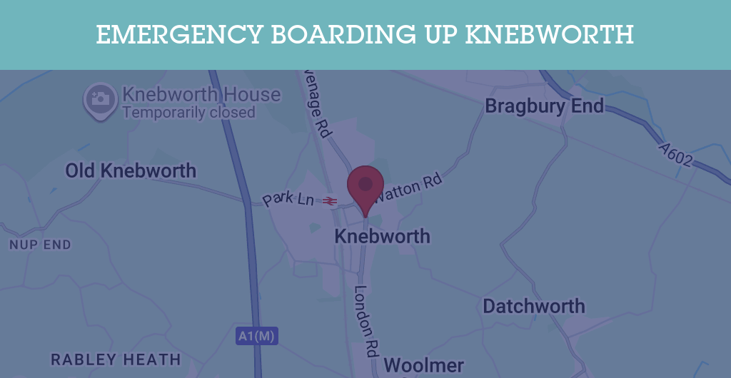 Emergency Boarding Up Services in Knebworth - SG3