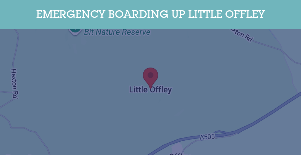 Emergency Boarding Up Services in Little Offley - SG5